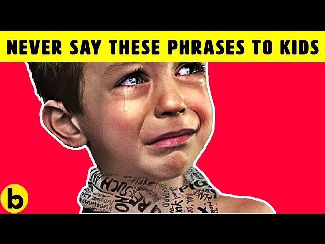 8 Things You Should Never Say To Kids