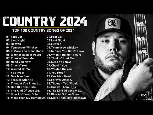 Country Music Playlist 2024 - Luke Combs, Chris Stapleton, Morgan Wallen, Kane Brown, Luke Bryan