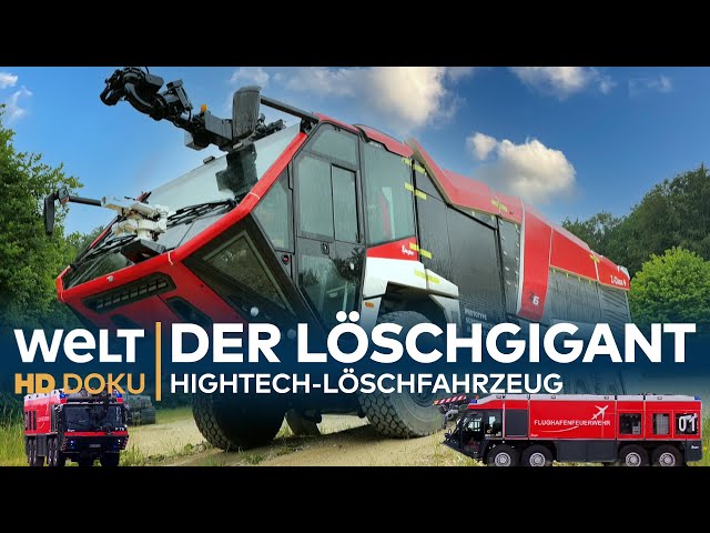 DER LÖSCHGIGANT - Hightech-Löschfahrzeug der Flughafenfeuerwehr | HD Doku