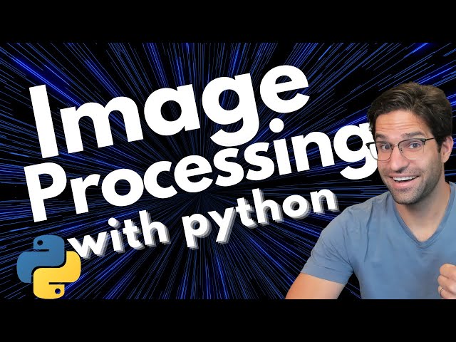 Image Processing with OpenCV and Python