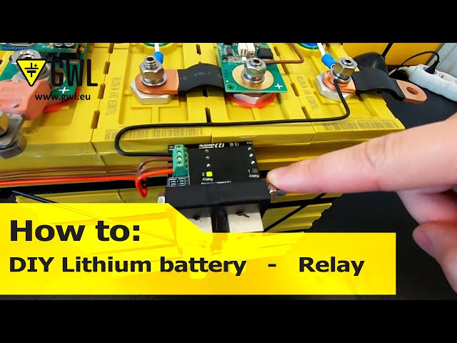 DIY Lithium battery – long lifetime, scalable, industrial-grade – Guide on installing the relays