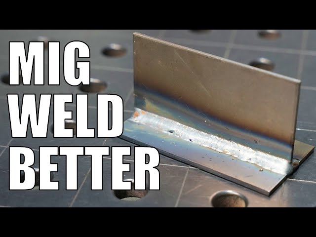 MIG Welding: How to Make Better Welds