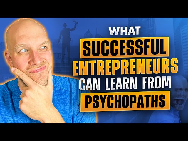 What Successful Entrepreneurs Can Learn from Psychopaths 👺