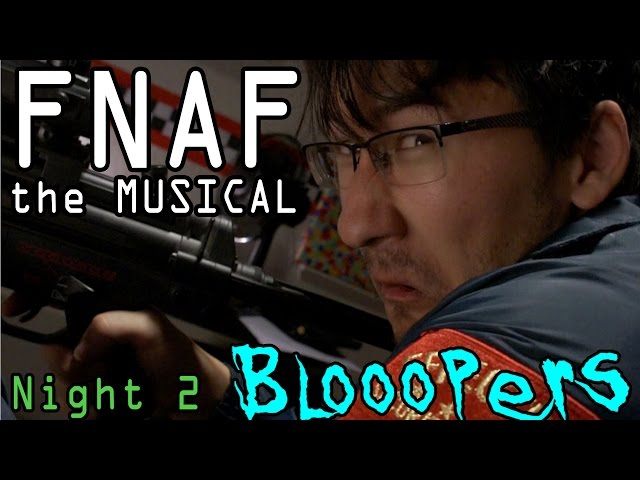 Five Nights at Freddy's: The Musical **BLOOPERS**