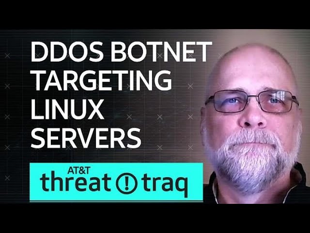 DDoS Botnet Targeting Linux Servers| AT&T ThreatTraq