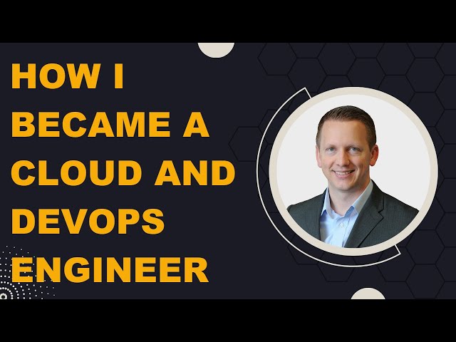 How I Became a Cloud and DevOps Engineer - You Can Too!