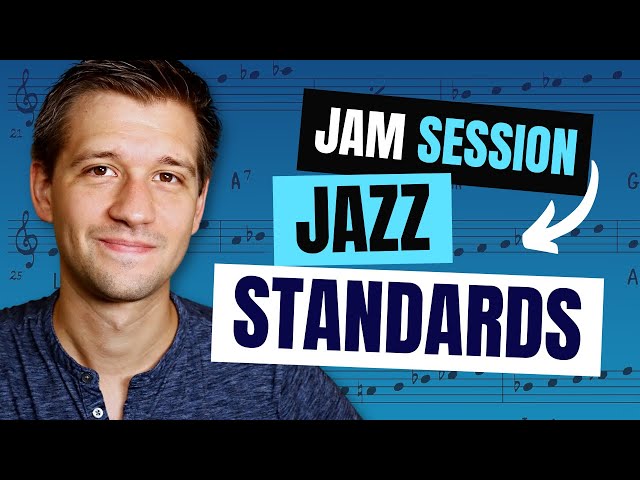10 Must-Know Jazz Standards for Jam Sessions