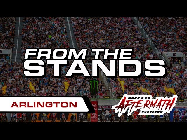Arlington 2022 Supercross - From The Stands