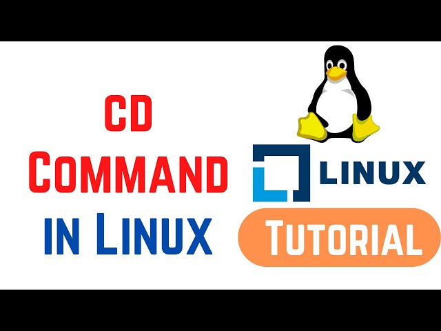 Linux Command Line Basics Tutorials - cd Command in Linux