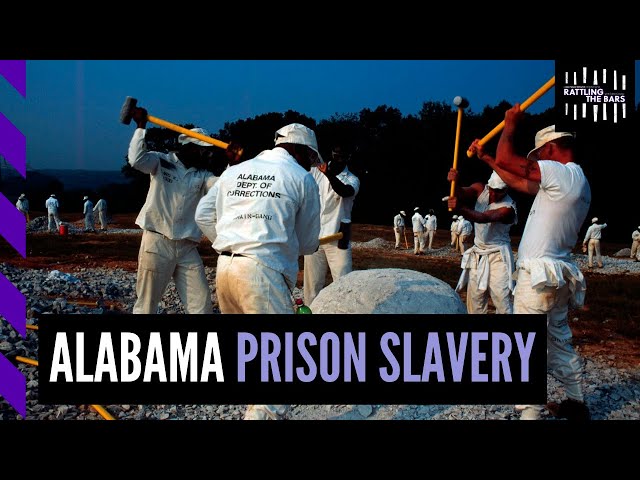 Prisoners sue Alabama state government for 'modern-day slavery' | Rattling the Bars