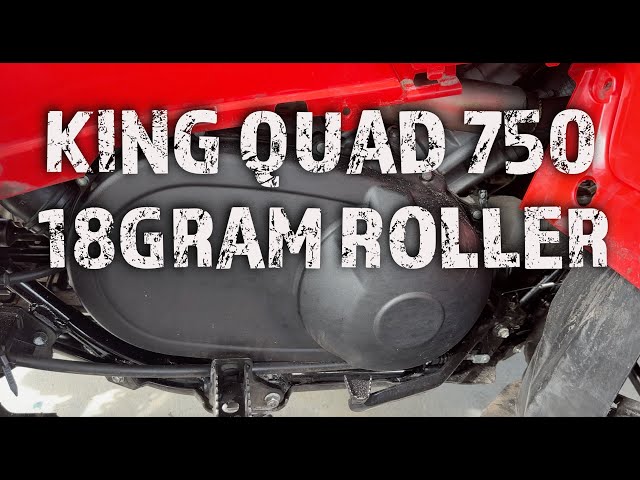 2023 KING QUAD 750 18 gram roller mod