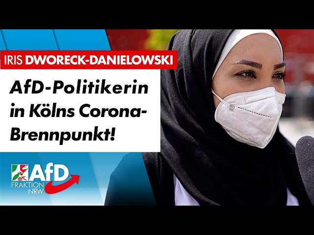 AfD-Politikerin in Kölns Corona-Brennpunkt! – Iris Dworeck-Danielowski (AfD)