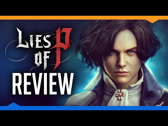 Austin strongly recommends: Lies of P (Review)