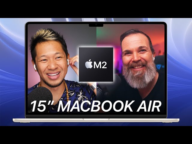 15-Inch M2 MacBook Air & M2 Ultra Mac Studio Review w/ iPhonedo (Apple Bitz XL Podcast, Ep. 273)