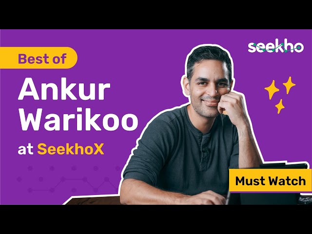 SeekhoX Interview l Ankur Warikoo on the best tips for career success l Motivation & Time Management