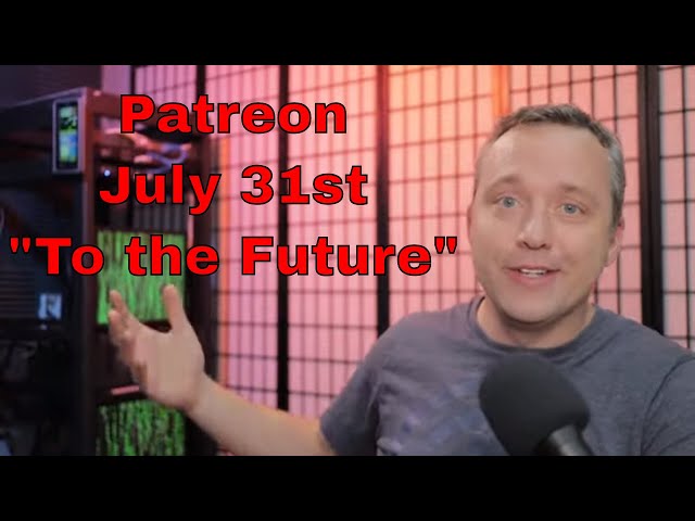 Patreon July 31st