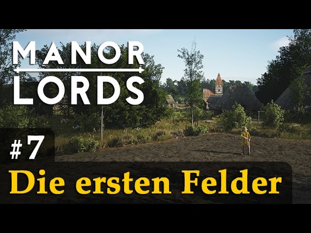 #7: Die ersten Felder ✦ Let's Play Manor Lords (Preview / Gameplay / Early Access)