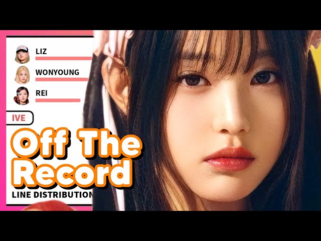 IVE - Off The Record (Line Distribution)
