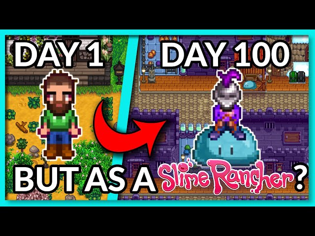 I Played 100 DAYS of Stardew Valley BUT as a Slime Rancher