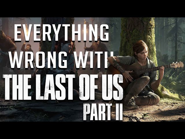 GamingSins: Everything Wrong With The Last of Us Pt. II