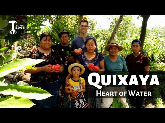 Quixaya Heart of Water, discover the Mayan permaculture village