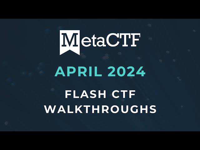April 2024 | MetaCTF Flash CTF Challenge Walkthroughs