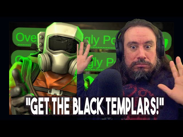 *Get The Black Templars* when the $10 youtube poop outsells call of duty By TheRussianBadger