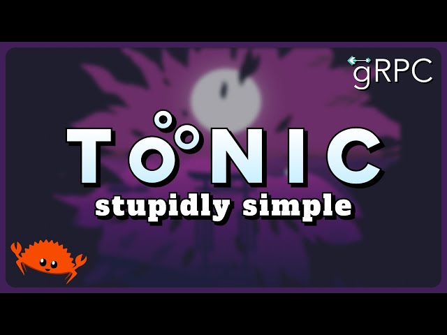 Tonic makes gRPC in Rust stupidly simple