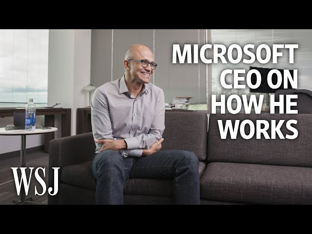 Microsoft CEO Satya Nadella: How I Work | WSJ