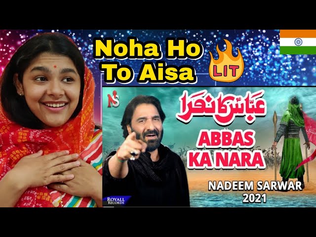 Abbas Ka Nara | Nadeem Sarwar Noha Indian Reaction