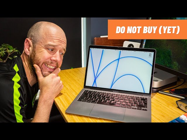 Why you shouldn't buy an M1 MacBook Air | Mark Ellis Reviews