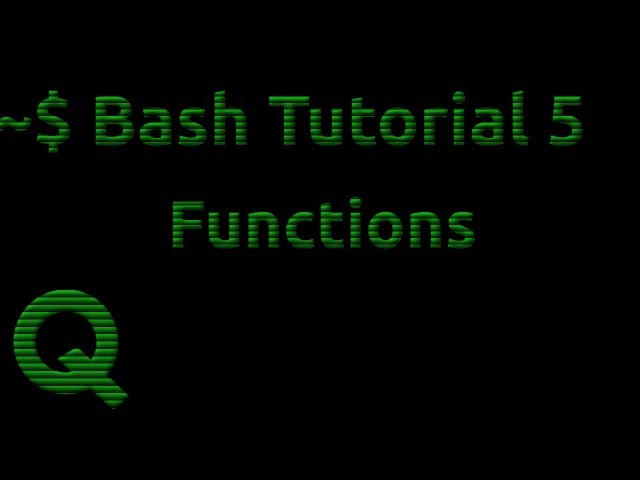 Bash Tutorial 5: Functions