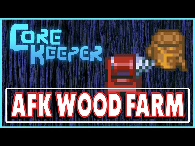 Core Keeper | AFK Wood Farm