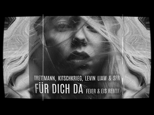 Trettmann, KitschKrieg - Für dich da (FEIER & EIS Remix)