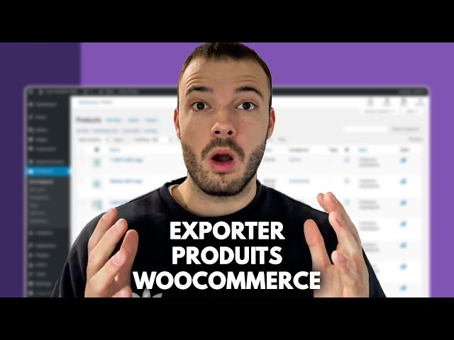 Comment exporter vos produits sur Woocommerce en 3 clics ?