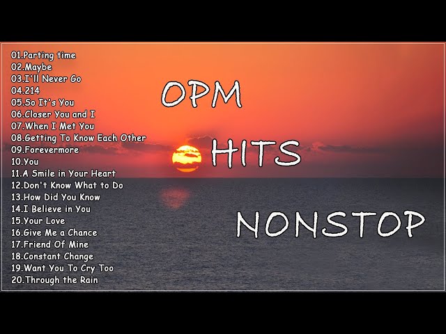 OPM Hits Nonstop - CLASSIC OPM ALL TIME FAVORITES LOVE SONGS