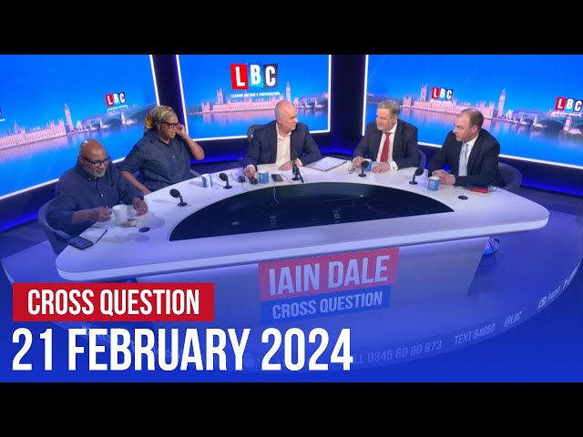Cross Question with Iain Dale 21/02 | Watch Again