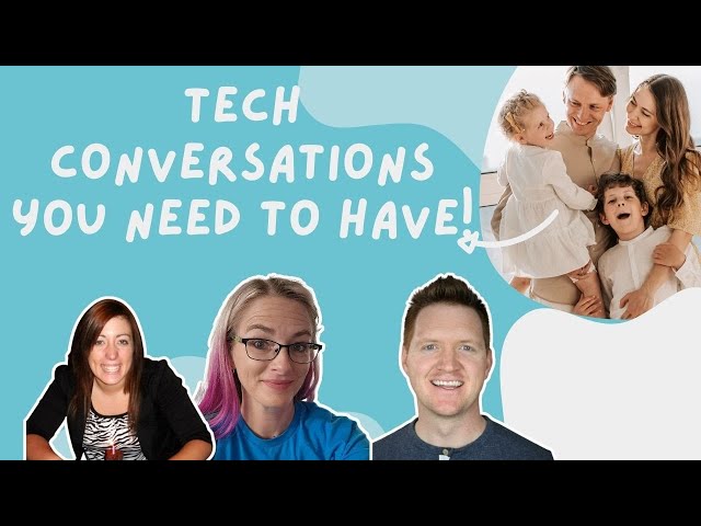 Live! Tech Conversations You Need To Have With Your Kids