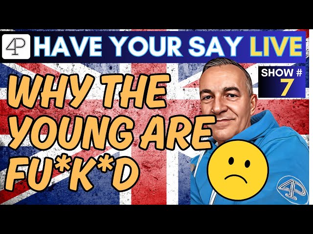 Why the YOUNG are FU*K*D