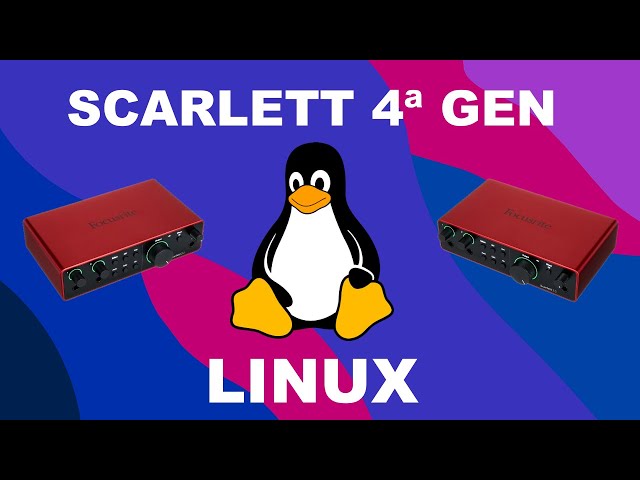 Focusrite Scarlett 2i2 4ª generación en Linux (luces y sombras) Interfaces USB en Linux + OBS