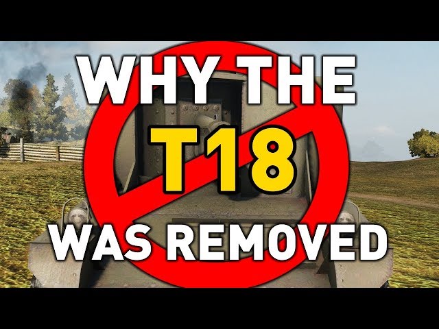 World of Tanks || Why the T18 was Removed