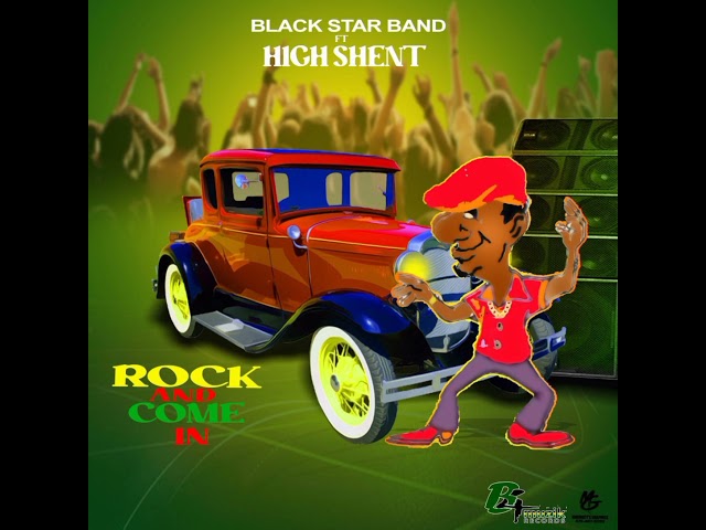 Rock And Come In / Black Star Band Ft High Shent