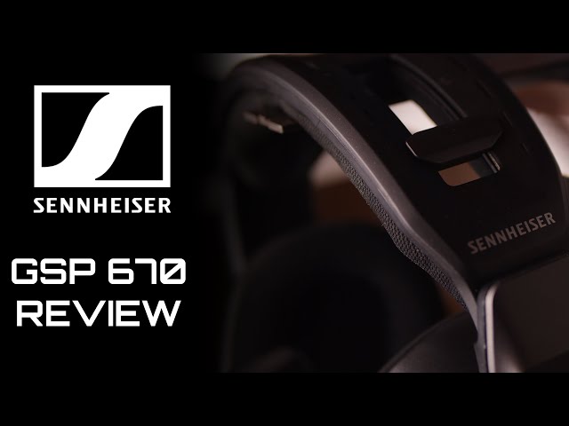 New Headset King? Sennheiser GSP 670 Review