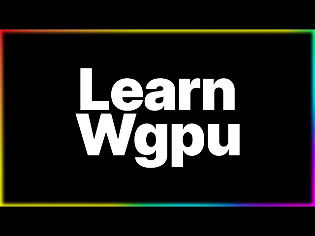 Dependencies and the Window | Learn Wgpu