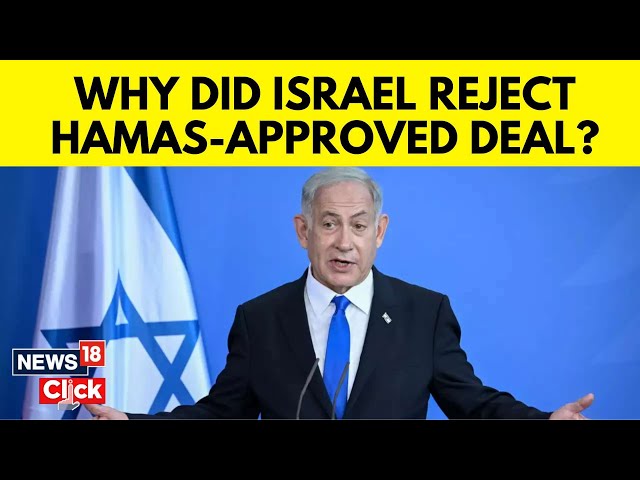 Israel Vs Hamas | 'Not What We Agreed To': Why Israel Rejected Hamas' Gaza Ceasefire Proposal | G18V