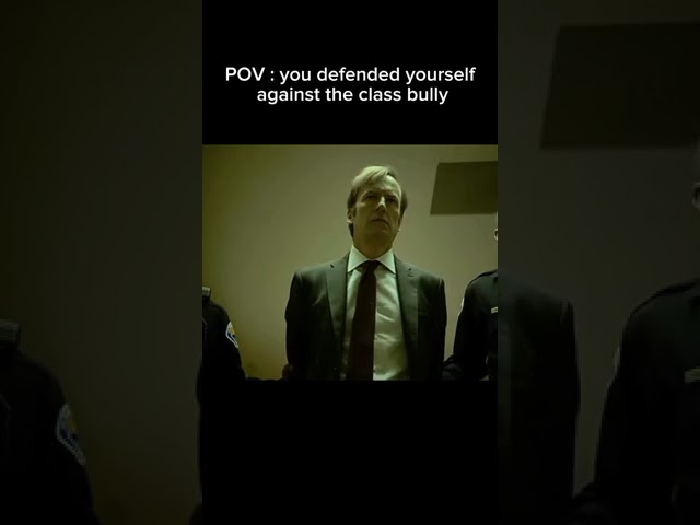 POV you defended yourself against the class bully #shorts #meme #short #ytshorts #saulgoodman