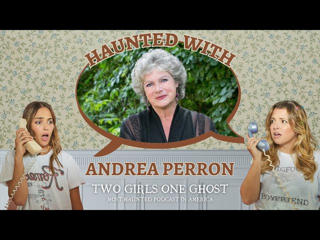 Haunted with Andrea Perron | True Story of the Conjuring House