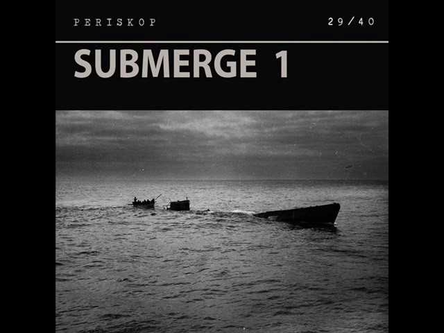Periskop (Danny Kreutzfeldt): Submerge 1 (29/40)