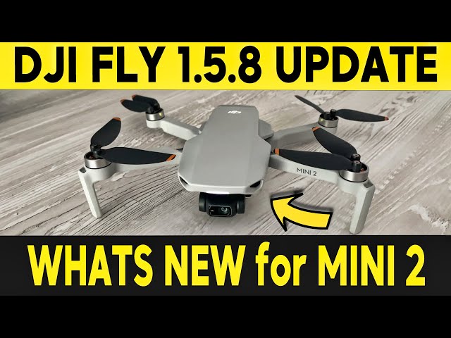 DJI FLY 1.5.8 NEW UPDATE | DJI MINI 2