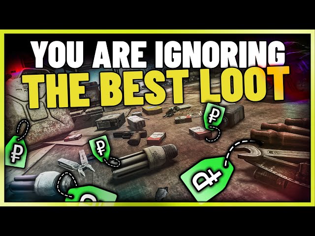 Get the most out of your raids - Escape from Tarkov - Loot Guide